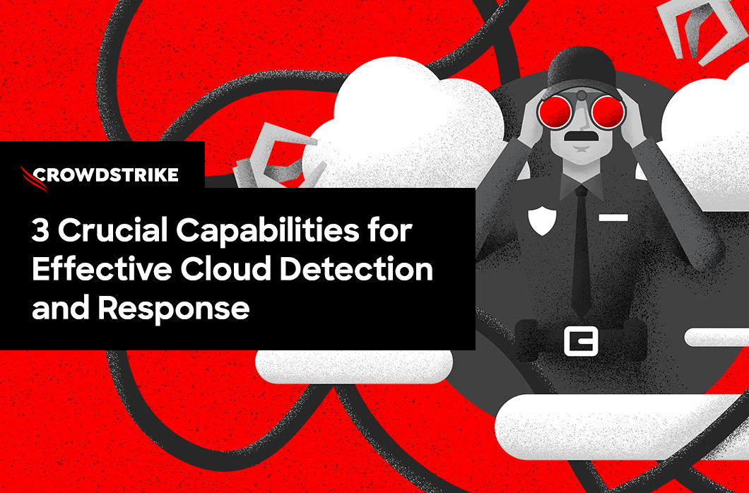 3 Key Components to Look For in a Cloud Detection and Response Solution