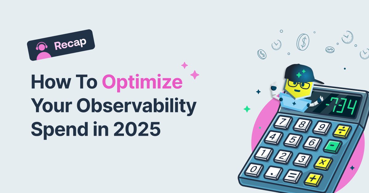 How To Optimize Your Observability Spend in 2025